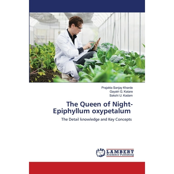 The Queen of Night- Epiphyllum oxypetalum, (Paperback)