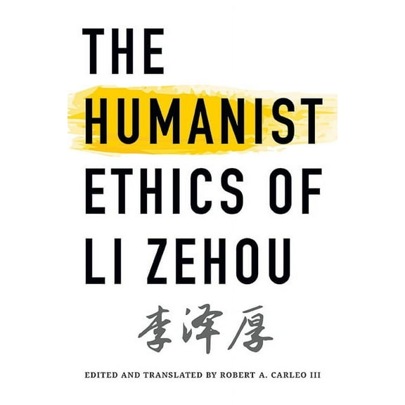 Suny Series, Translating China The Humanist Ethics of Li Zehou, (Hardcover)