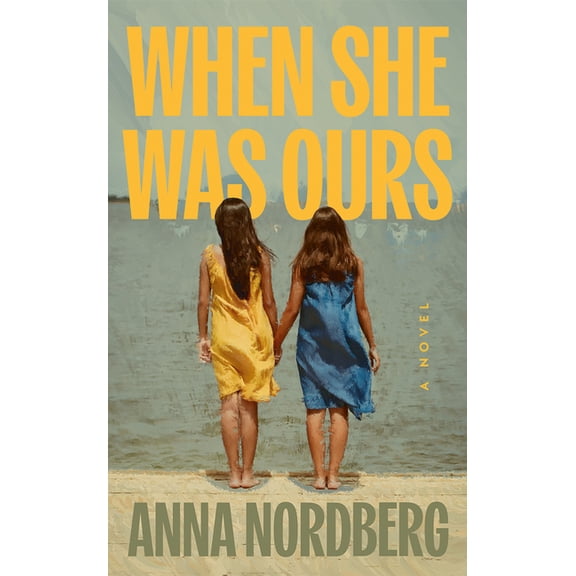 When She Was Ours, (Hardcover)