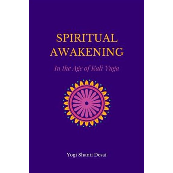 Pre-Owned Spiritual Awakening in the Age of Kali Yuga