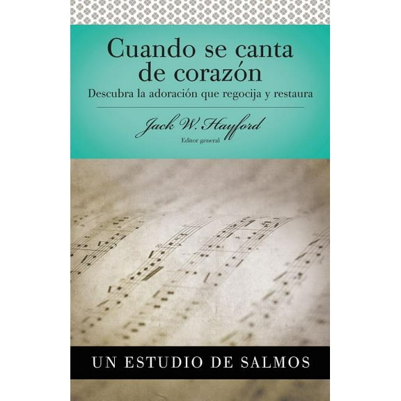 Serie Vida En Plenitud: Cuando Se Canta de CorazÃ³n: Descubra La AdoraciÃ³n Que Regocija Y Restaura, (Paperback)