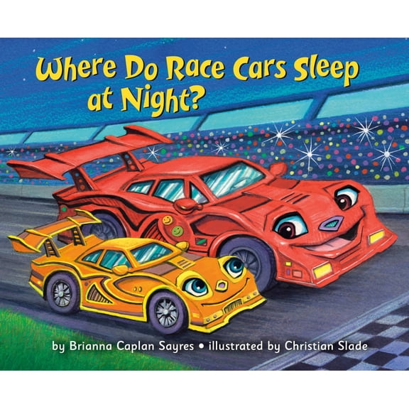 Where Do Race Cars Sleep at Night? (Hardcover)
