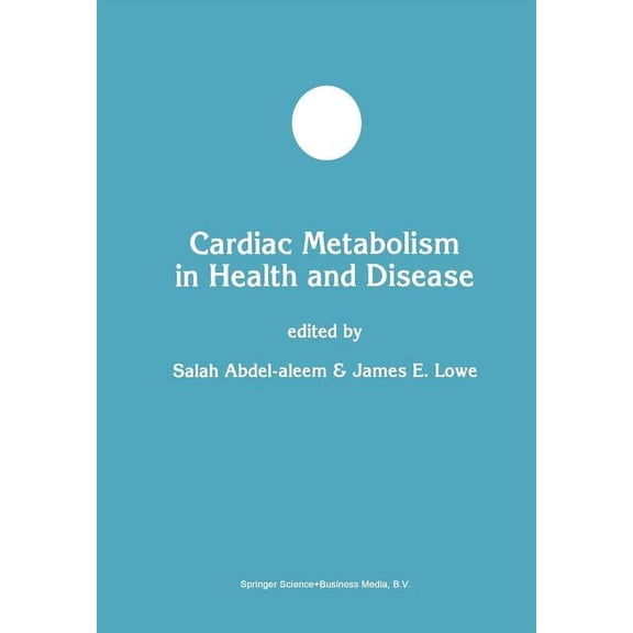 Developments in Molecular and Cellular B Cardiac Metabolism in Health and Disease, Book 23, (Paperback)
