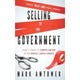 thumbnail image 1 of Pre-Owned Selling to the Government: What It Takes to Compete and Win in the World's Largest Market (Hardcover) 047088133X 9780470881330, 1 of 1