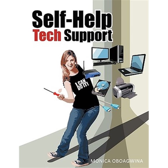 Pre-Owned Self-Help Tech Support: Computer Hardware/Software/Wireless Network Repair, Customization and Optimization [Paperback] Oboagwina, Monica