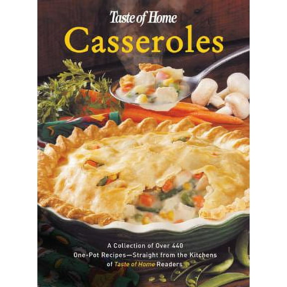 Taste of Home's Casserole Cookbook (Hardcover) 089821324X 9780898213249