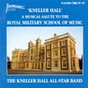 Kneller Hall: A Musical Salute To The Royal Military School