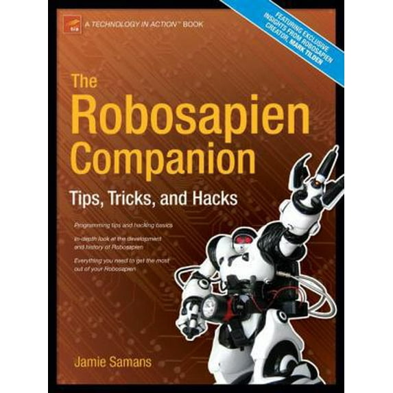 Pre-Owned The Robosapien Companion: Tips, Tricks, and Hacks (Paperback) 1590595262 9781590595268