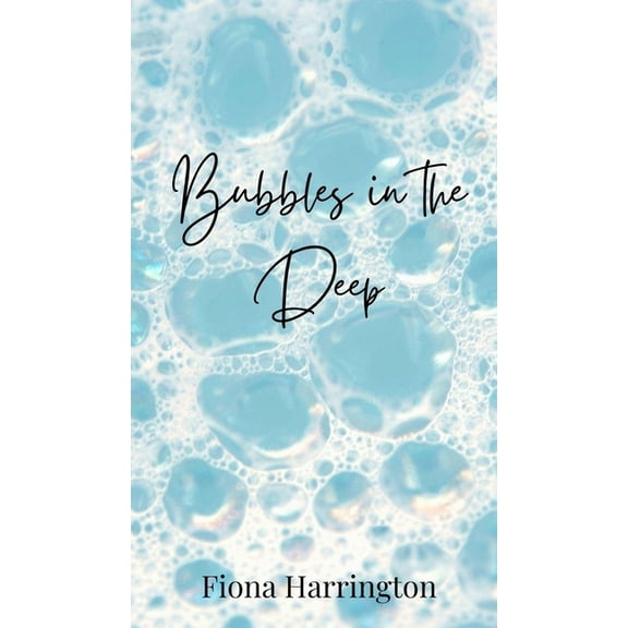 Bubbles in the Deep, (Hardcover)