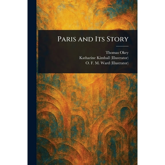Paris and Its Story, (Paperback)