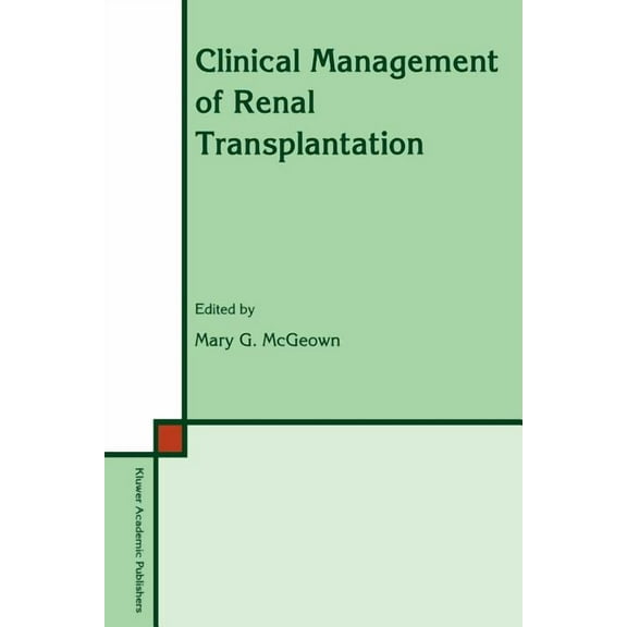Developments in Nephrology Clinical Management of Renal Transplantation, Book 32, (Paperback)