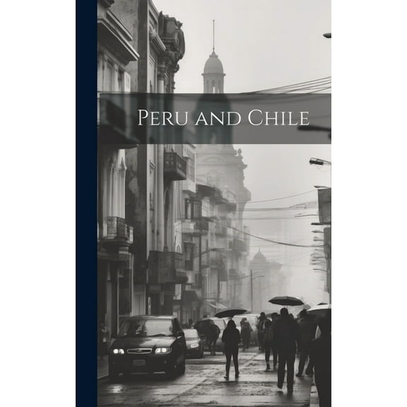 Peru and Chile (Hardcover)