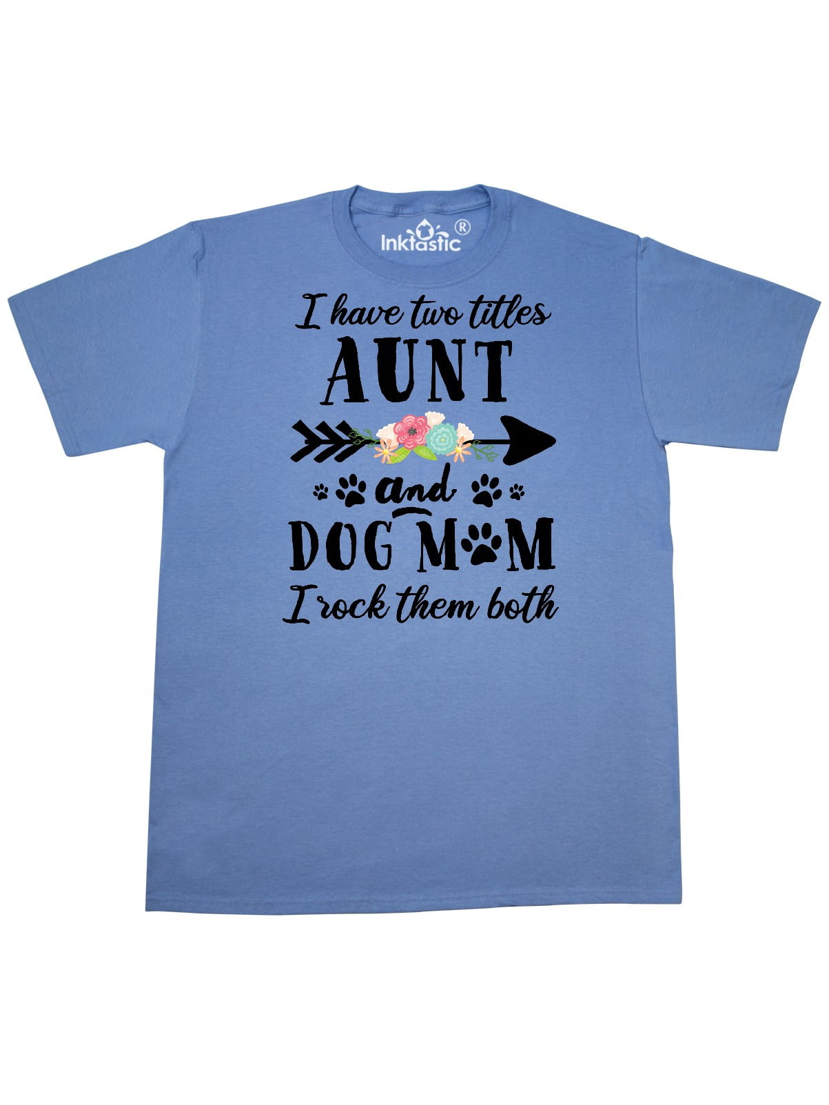 Aunt Gift I Have Two Titles Aunt and Dog Mom and I Rock Them Both Shirt Dog Mom Gift