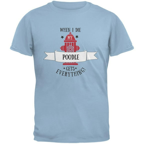 Funny When I Die Poodle Light Blue Adult T-Shirt - 2X-Large