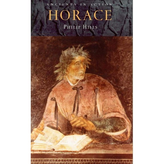 Ancients in Action Horace, (Paperback)