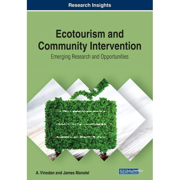 Ecotourism and Community Intervention: Emerging Research and Opportunities, (Paperback)