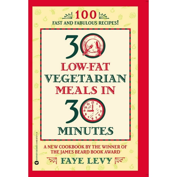 30 Low-Fat Vegetarian Meals in 30 Minutes, (Paperback)