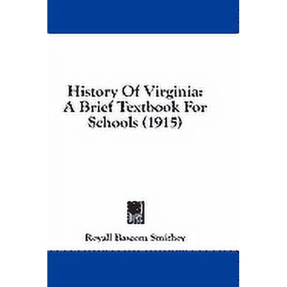 History Of Virginia : A Brief Textbook For Schools (1915) (Paperback)