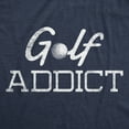thumbnail image 2 of Mens Golf Addict T Shirt Funny Sarcastic Addicted Golfing Lover Graphic Novelty Tee Graphic Tees, 2 of 9