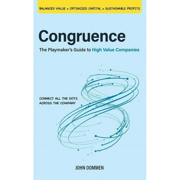 Congruence: The Playmaker's Guide to High Value Companies, (Hardcover)