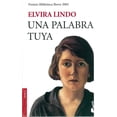 thumbnail image 1 of UNA PALABRA TUYA PREMIO BIBLIOTECA BREVE 2005 Elvira Lindo, 1 of 2