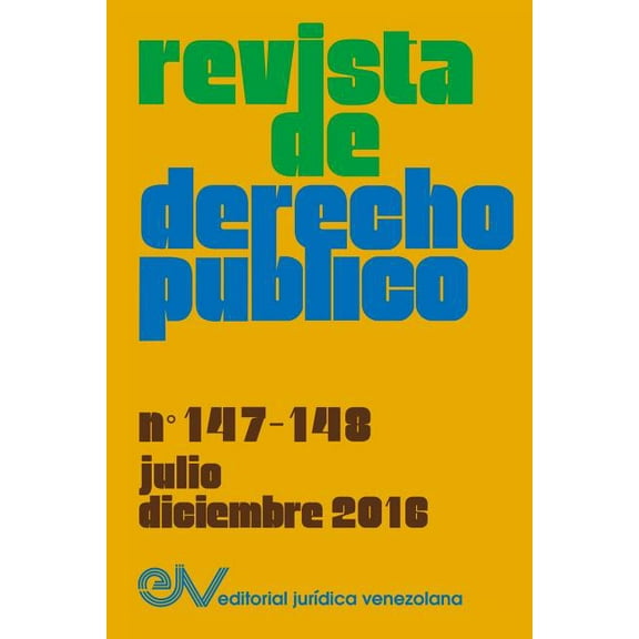 REVISTA DE DERECHO PÚBLICO (Venezuela), No. 147-148, julio-diciembre 2016 (Paperback)