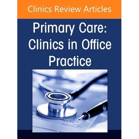 Clinics: Internal Medicine Addiction Medicine in Primary Care, an Issue of Primary Care: Clinics in Office Practice: Volume 53-3, Book 53, (Hardcover)