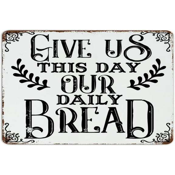 Tin Sign Vintage Aluminum Art Give Us This Day Our Daily Bread Room Decor for Men Art Laundry Terrace Bedroom Gift Wall Decoration Plaque For House,8×12 inch