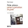 thumbnail image 1 of Petite enfance, penser la prévention en grand, 1 of 1
