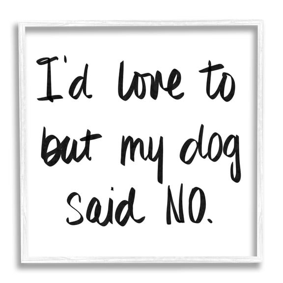 Stupell Industries My Dog Said No Pet Humor Phrase Minimal Text, 24 x 24, Designed by Sd Graphics Studio