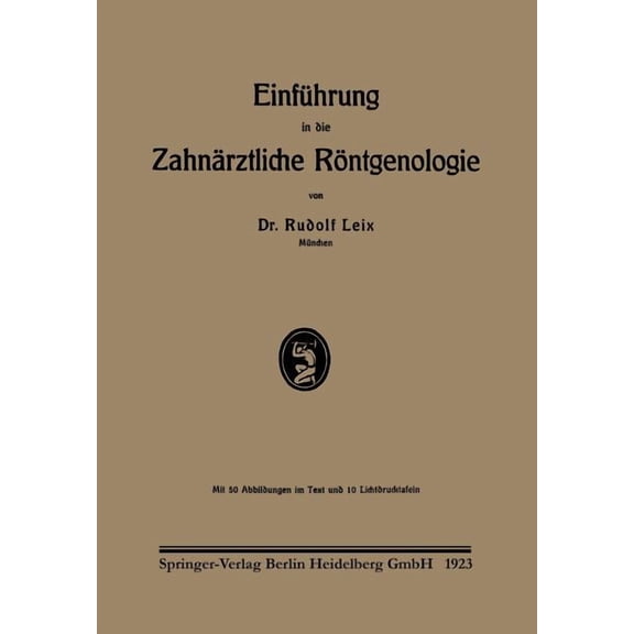 EinfÃ¼hrung in Die ZahnÃ¤rztliche RÃ¶ntgenologie, (Paperback)
