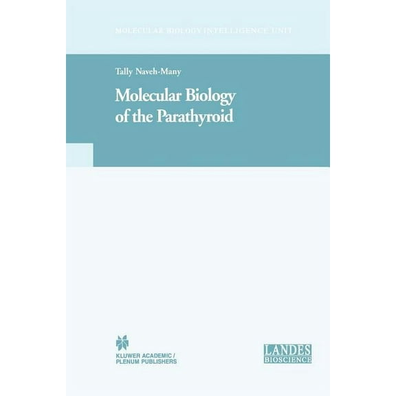 Molecular Biology Intelligence Unit Molecular Biology of the Parathyroid, (Paperback)
