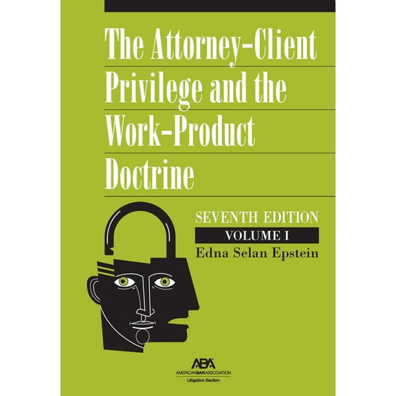 The Attorney-Client Privilege and the Work-Product Doctrine, Seventh Edition, (Paperback)