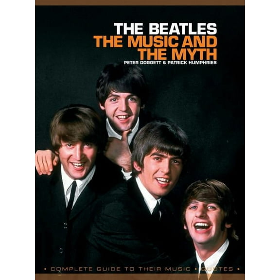 The Beatles: The Music and the Myth, (Paperback)