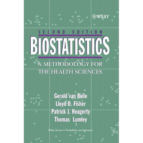 Wiley Probability and Statistics Biostatistics: A Methodology for the Health Sciences, Book 370, (Hardcover)