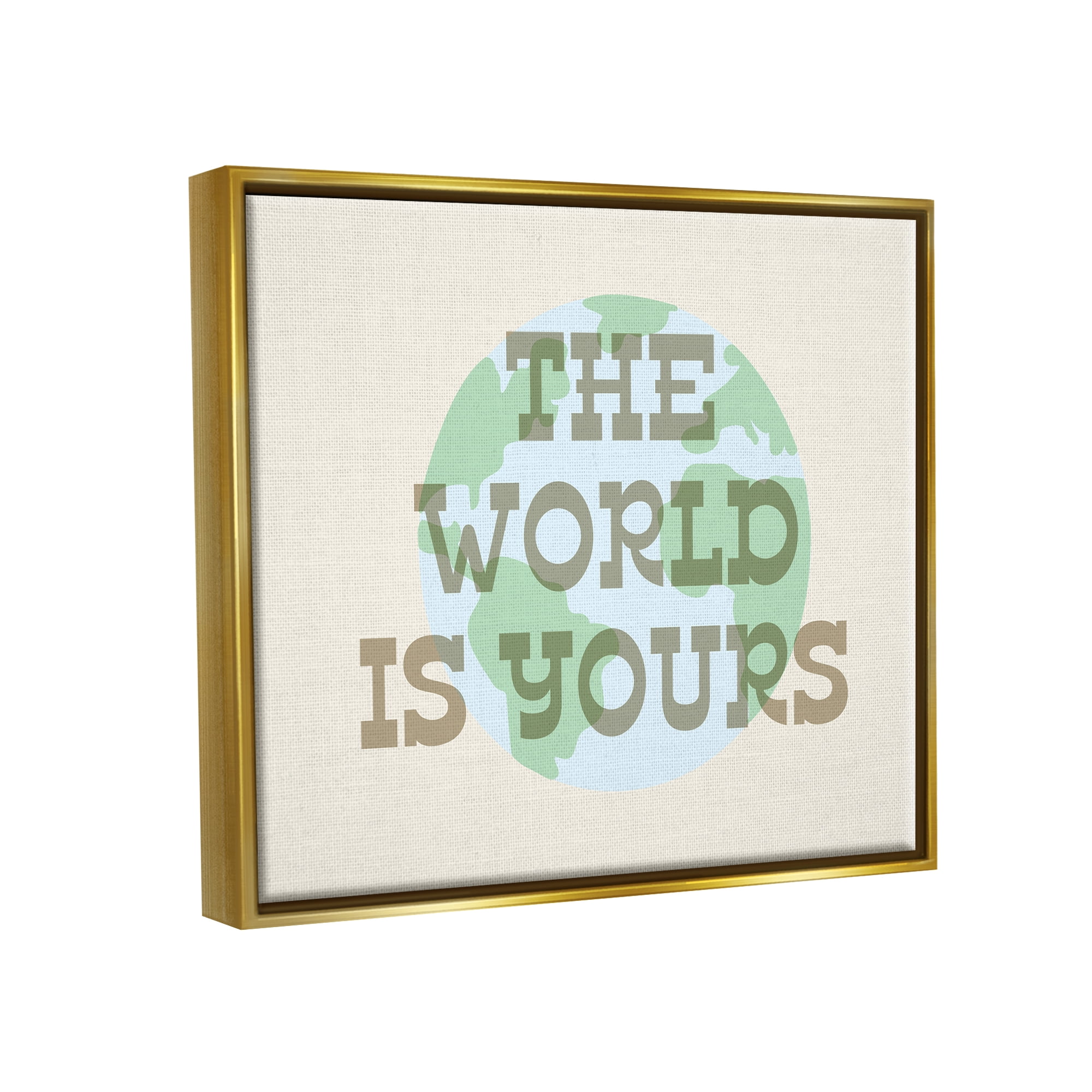 Stupell Industries World Is Yours Phrase Inspirational Painting Gold Floater Framed Art Print Wall Art, 21 x 17