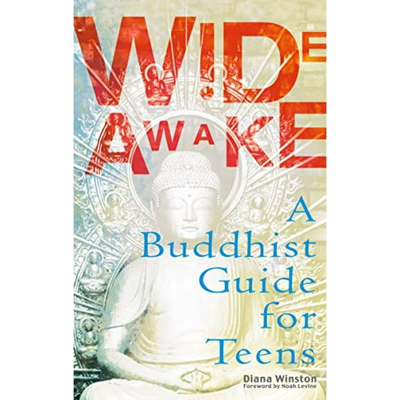 Pre-Owned Wide Awake: A Buddhist Guide for Teens, (Paperback)