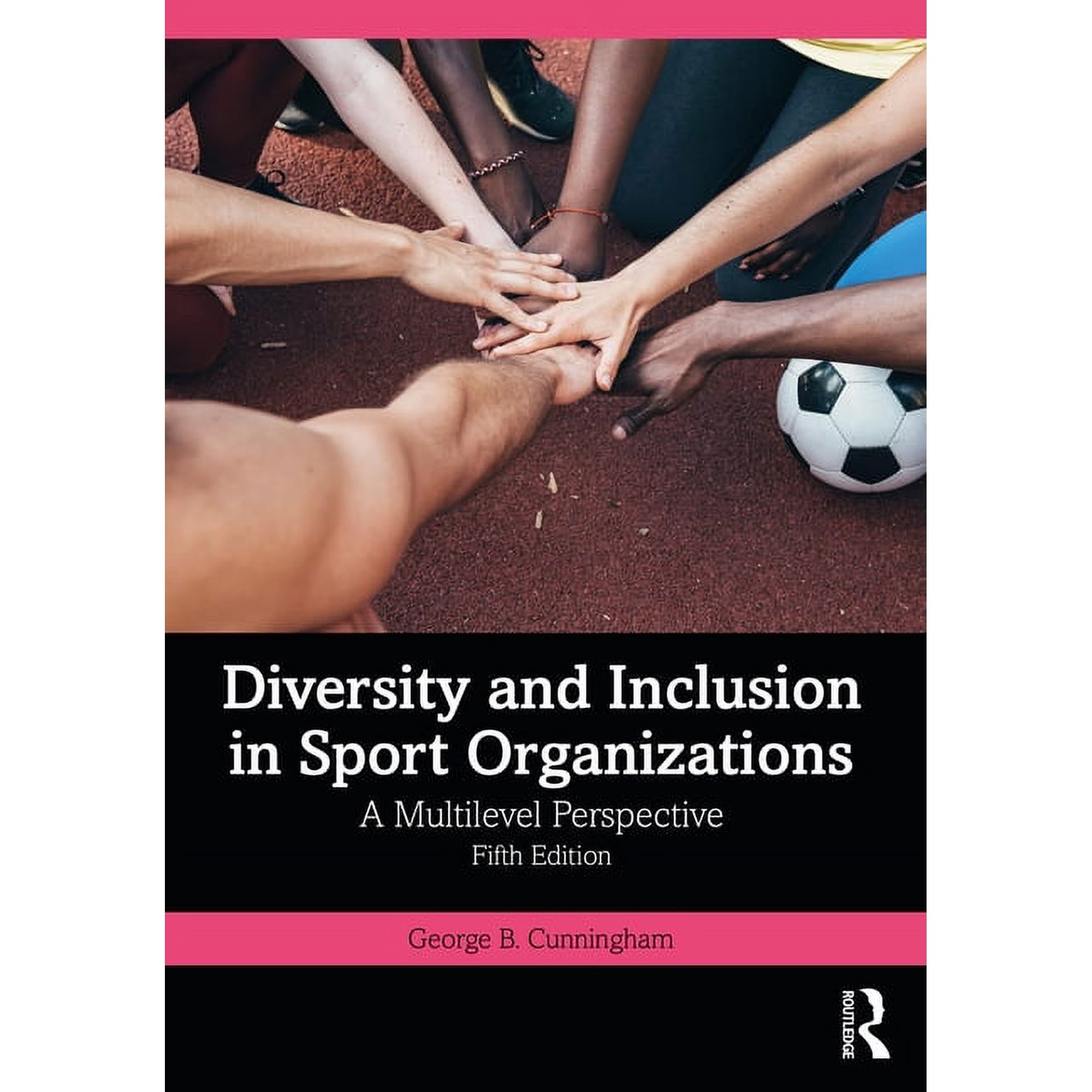 Diversity and Inclusion in Sport Organizations: A Multilevel Perspective (Paperback)