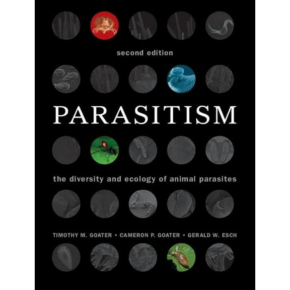 Parasitism: The Diversity and Ecology of Animal Parasites, (Hardcover)