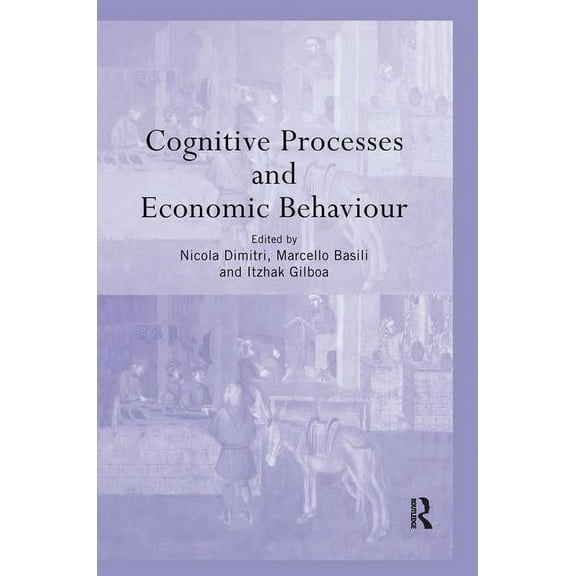 Routledge Siena Studies in Political Eco Cognitive Processes and Economic Behaviour, (Paperback)