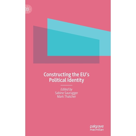 Constructing the Eu's Political Identity, (Hardcover)