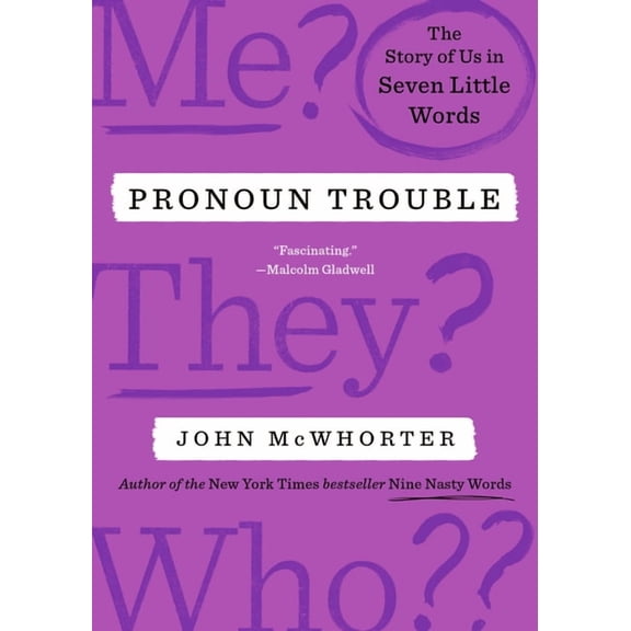 Pronoun Trouble: The Story of Us in Seven Little Words, (Hardcover)