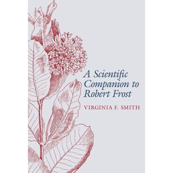 Clemson University Press W/ Lup A Scientific Companion to Robert Frost, (Hardcover)