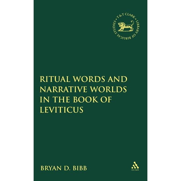 Library of Hebrew Bible/Old Testament St Ritual Words and Narrative Worlds in the Book of Leviticus, Book 480, (Hardcover)