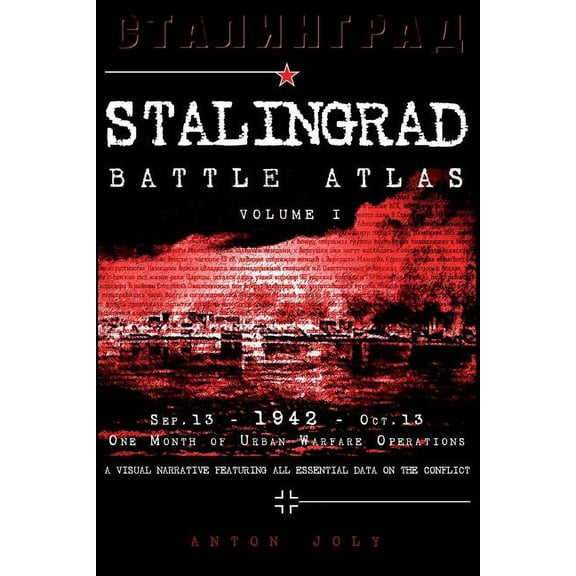 Stalingrad Battle Atlas: volume I (Paperback)