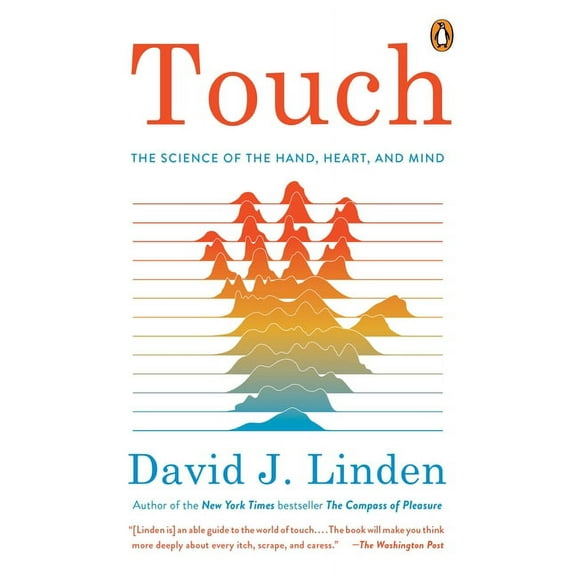 Touch: The Science of the Hand, Heart, and Mind, (Paperback)