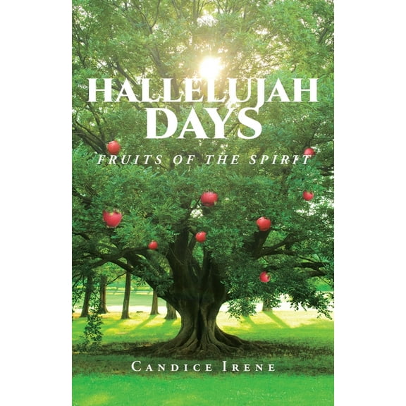 Hallelujah Days: Fruits of the Spirit, (Paperback)
