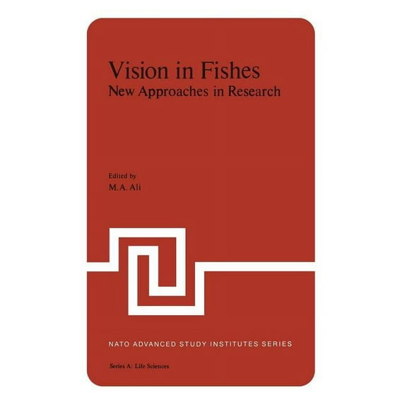 NATO Science Series A: Vision in Fishes: New Approaches in Research, Book 1, (Paperback)