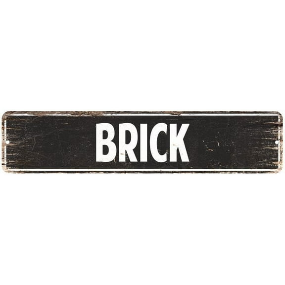 Brick Vintage Look Gift Metal Sign Chic 4x18 204180008006