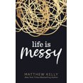 thumbnail image 1 of Life is Messy HARDCOVER – 2021 by Matthew Kelly, 1 of 1